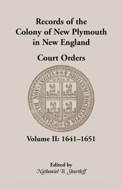 Records of the Colony of New Plymouth in New England Court Orders, Volume II, 1641-1651 - Shurtleff, Nathaniel B.; New Plymouth Colony