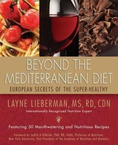 Beyond the Mediterranean Diet: European Secrets of the Super-Healthy - Lieberman, Layne