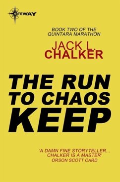 The Run to Chaos Keep (eBook, ePUB) - Chalker, Jack L.