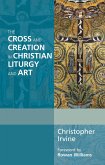 The Cross and Creation in Liturgy and Art (eBook, ePUB)