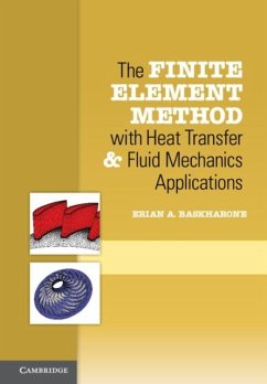 Finite Element Method with Heat Transfer and Fluid Mechanics Applications (eBook, PDF) - Baskharone, Erian A.