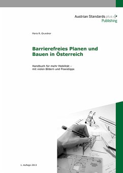 Barrierefreies Planen und Bauen in Österreich (eBook, ePUB) - Grundner, Maria R.