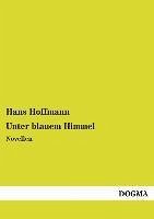 Unter blauem Himmel - Hoffmann, Hans