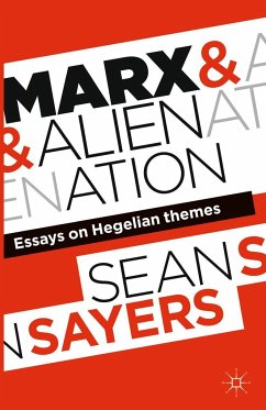 Marx and Alienation - Sayers, Sean