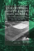 Exploitation, Resettlement, Mass Murder (eBook, ePUB)