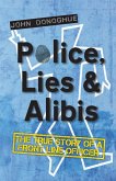 Police, Lies & Alibis (eBook, ePUB)