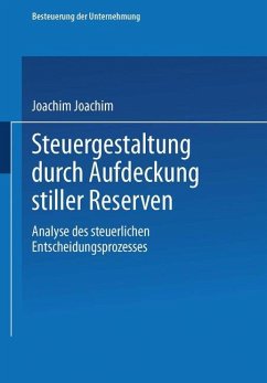 Steuergestaltung durch Aufdeckung stiller Reserven - Schiffers, Joachim