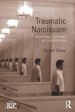 Traumatic Narcissism (eBook, PDF) - Shaw, Daniel