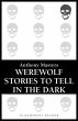 Werewolf Stories to Tell in the Dark... - Bild 1