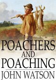 Poachers and Poaching (eBook, ePUB) Poachers and Poaching (eBook, ePUB)