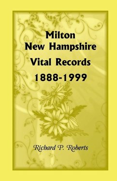 Milton, New Hampshire, Vital Records, 1888-1999 - Roberts, Richard P.