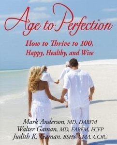 Age to Perfection - Anderson, J Mark; Gaman, Walter N; Gaman, Judith K