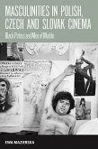 Masculinities in Polish, Czech and Slovak Cinema (eBook, PDF)