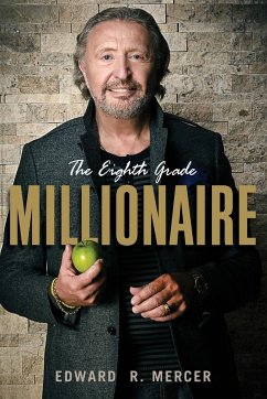 The Eighth Grade Millionaire - Mercer, Edward R.