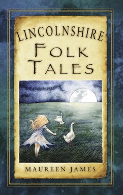 Lincolnshire Folk Tales (eBook, ePUB) - James, Maureen