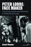 Peter Lorre: Face Maker (eBook, PDF)
