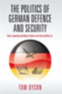 Politics of German Defence and Security (eBook, PDF) - Dyson, Tom