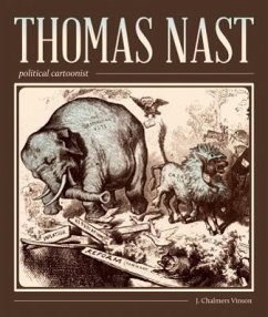 Thomas Nast, Political Cartoonist - Vinson, John Chalmers