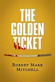 Golden Ticket (eBook, ePUB) Golden Ticket (eBook, ePUB)