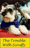 Trouble With Scruffy (eBook, ePUB)