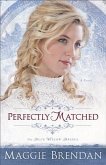 Perfectly Matched (The Blue Willow Brides Book #3) (eBook, ePUB)