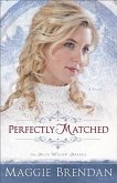 Perfectly Matched (The Blue Willow Brides Book #3) (eBook, ePUB) Perfectly Matched (The Blue Willow Brides Book #3) (eBook, ePUB)
