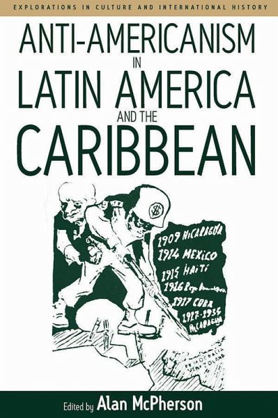 Anti-americanism in Latin America and the Caribbean (eBook, ePUB) Anti-americanism in Latin America and the Caribbean (eBook, ePUB)