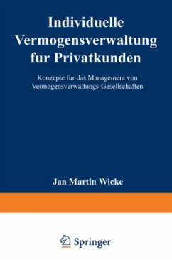 Individuelle Vermögensverwaltung für Privatkunden - Wicke, Jan M.