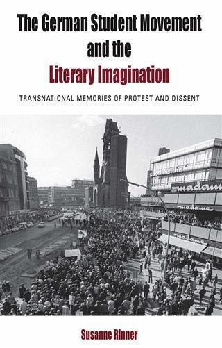 German Student Movement and the Literary Imagination (eBook, PDF) German Student Movement and the Literary Imagination (eBook, PDF)