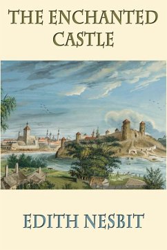 The Enchanted Castle (eBook, ePUB) - Nesbit, Edith