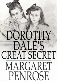 Dorothy Dale's Great Secret (eBook, ePUB) - Penrose, Margaret