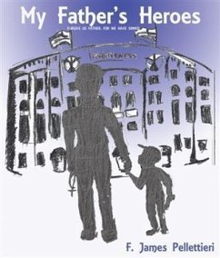 My Father's Heroes (eBook, ePUB) - Pellettieri