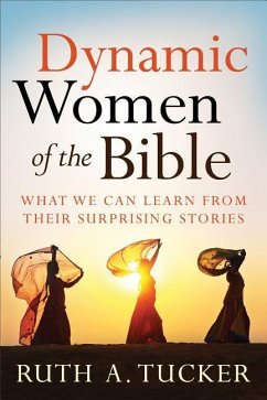 Dynamic Women of the Bible - Tucker, Ruth A