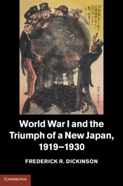 World War I and the Triumph of a New Japan, 1919-1930 (eBook, PDF) - Dickinson, Frederick R.