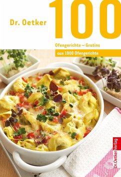 Dr. Oetker 100 Ofengerichte - Gratins (eBook, ePUB) - Oetker, Dr.