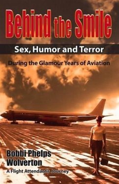 Behind the Smile During the Glamour Years of Aviation (eBook, ePUB) Cover Behind the Smile During the Glamour Years of Aviation (eBook, ePUB)