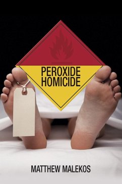 Peroxide Homicide (eBook, ePUB) - Malekos, Matthew