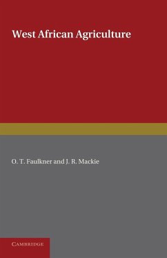 West African Agriculture - Faulkner, O. T.; Mackie, J. R.