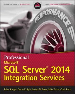 Professional Microsoft SQL Server 2014 Integration Services - Knight, Brian; Knight, Devin; Moss, Jessica M.; Davis, Mike; Rock, Chris