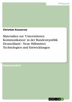 Materialien zur 'Unterstützten Kommunikation' in der Bundesrepublik Deutschland - Neue Hilfsmittel, Technologien und Entwicklungen (eBook, PDF)