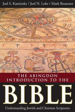 The Abingdon Introduction to the Bible - Kaminsky, Joel S.; Lohr, Joel N.; Reasoner, Mark