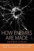 How Enemies Are Made (eBook, ePUB)