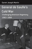 General de Gaulle's Cold War (eBook, ePUB)