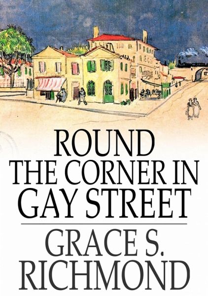 Round the Corner in Gay Street (eBook, ePUB) Round the Corner in Gay Street (eBook, ePUB)