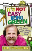 It's Not Easy Being Green (eBook, ePUB) It's Not Easy Being Green (eBook, ePUB)