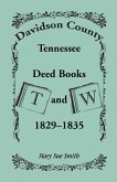 Davidson County, Tennessee Deed Book T and W, 1829-1835