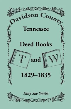 Davidson County, Tennessee Deed Book T and W, 1829-1835 - Smith, Mary Sue