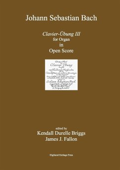 Bach Clavier Ubung III Open Score Edition - Briggs, Kendall Durelle