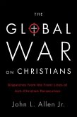 The Global War on Christians (eBook, ePUB)