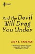 And the Devil Will Drag You Under... - Bild 1